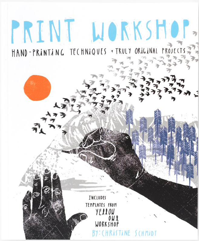 Cover of Yellow Owl Workshop's book, "Print Workshop."