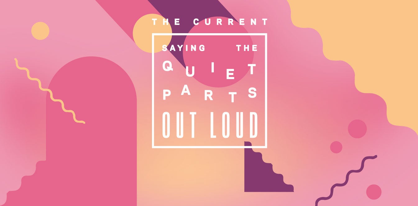 The Current - Saying the Quiet Parts Out Loud - Member Opening